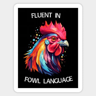 Rooster - Fluent In Fowl Language (with White Lettering) Sticker